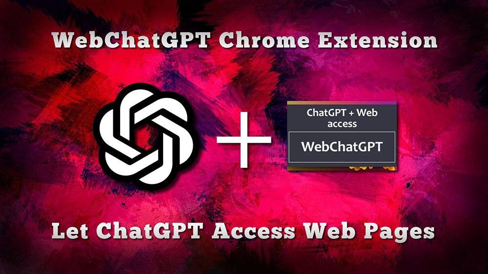 WebChatGPT - Enhance Your ChatGPT Conversations with Web Search Results